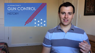 Unbiased Guide to Gun Control: History