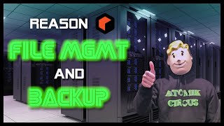 File MANAGEMENT and BACKUP for REASON projects