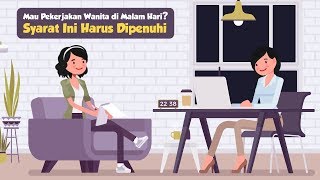 Mau Pekerjakan Wanita di Malam Hari? Syarat Ini Harus Dipenuhi