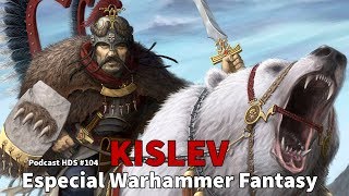 ¡Kislev! Especial #Warhammer #Fantasy 13 Podcast Hora del Saqueo 104 en #Español