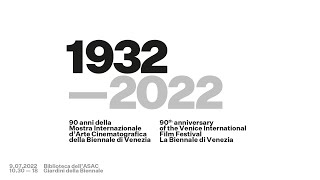 1932-2022. 90 anni della Biennale Cinema - Convegno Internazionale / International Conference