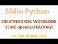5Min Python-Creating Excel WorkBook using openpyxl package