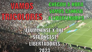 VAMOS TRICOLORES CHEGOU A HORA VAMOS GANHAR A LIBERTADORES - Fluminense x Strongest (2023)