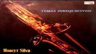 MOACYR SILVA -  Temas Inesqueciveis