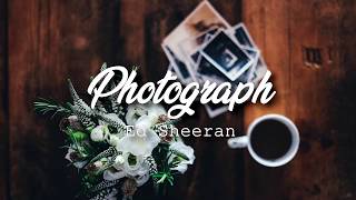 Ed Sheeran - Photograph (Lyrics video)