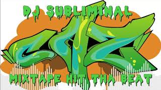 DJ Subliminal CAZ - Hit Tha Beat Mixtape Bboys & Bgirls