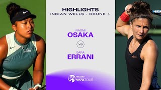 Naomi Osaka vs. Sara Errani | 2024 Indian Wells Round 1 | WTA Match Highlights
