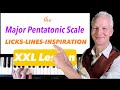 The Major Pentatonic Scale Lesson , Licks & Lines For Piano