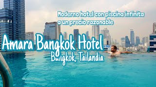 Amara Bangkok Hotel - Recorrido - Unboxing made easy - infinity pool rooftop bar breakfast buffet