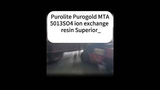 Purolite Purogold MTA5013SO4 ion exchange resin Superior Mechanical Strength