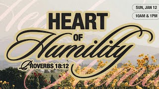 Heart Of Humility | New Heart Series Part 2 | January 12, 2025