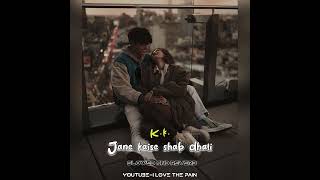 Jane Kaise Shab Dhali Slowed + Reverb #kk  #IloveThePain #bollywoodslowedandreverb