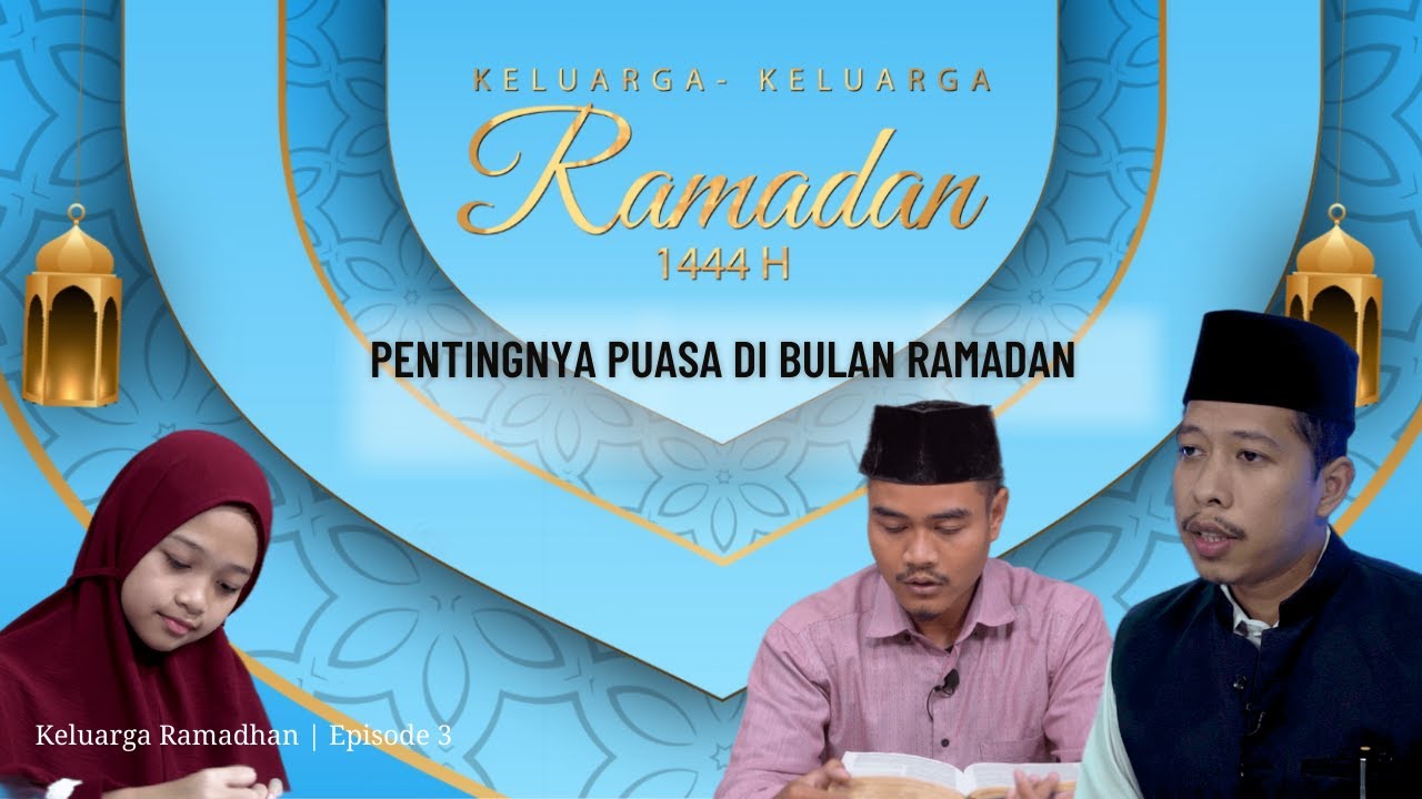 PENTINGNYA PUASA DI BULAN RAMADHAN - Keluarga Ramadan - EPS 3 - YouTube