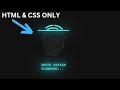 CSS Fingerprint Scannner Animation Effects | HTML & CSS Only...