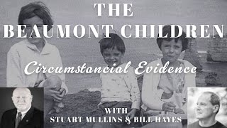 Episode 6 - Circumstantial Evidence - What happened to the Beaumont Children?