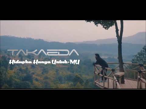 Takaeda Hidupku Hanya Untukmu