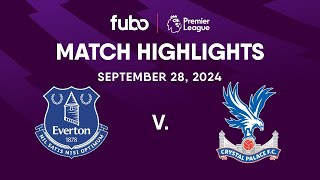 Everton FC vs. Crystal Palace | PREMIER LEAGUE HIGHLIGHTS | Week 6 | Fubo Canada