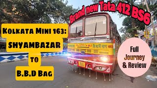 Shyambazar to B.B.D Bag Kolkata Mini Bus Journey Vlog on New Tata 412 BS6