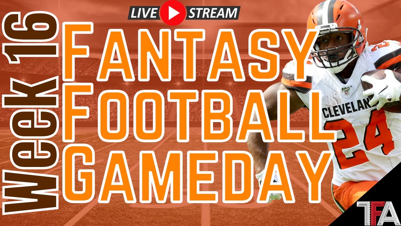 Week 16 Fantasy Football GameDay | Fantasy Football Advice, Start Or ...