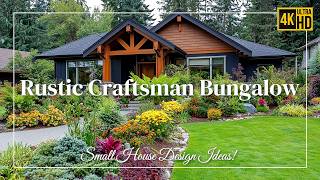 Rustic Craftsman Bungalow: Small House Design Ideas!