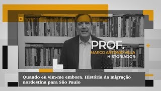 Quando eu vim-me embora. História da migração nordestina para São Paulo