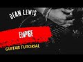 Guitar Tutorial Dean Lewis Empire