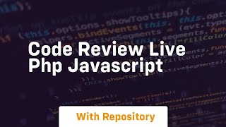 Code review live php javascript
