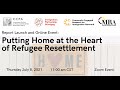 Putting Home at the Heart of Refugee Resettlement: Report Launch and Event