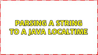 Parsing a string to a java LocalTime