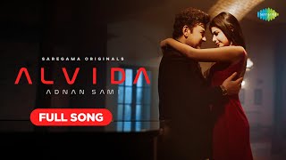 Alvida | Adnan Sami | Full Audio Song | Sarah Khatri | Kausar Munir | Ritika Bajaj | Aditya Dev