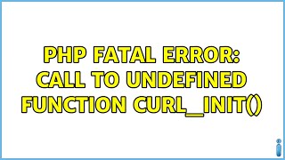 PHP Fatal error: Call to undefined function curl_init()