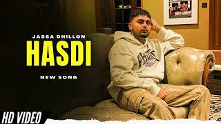 Hasdi - Jassa Dhillon New Song | Bombaa Album |  New Punjabi Songs