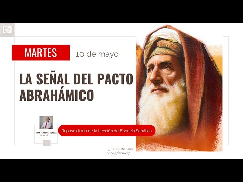 Martes 10: "La Señal Del Pacto Abrahámico" | Escuela Sabática 2022 ...