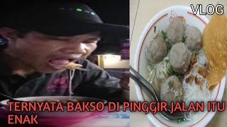 BANG TAMES NYOBAIN BAKSO DI PINGGIR JALAN,DAN TERNYATA ENAK#vlog#bangtames