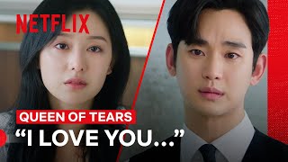 Kim Ji-won Finally Tells Kim Soo-hyun She Loves Him | Queen of Tears | Netflix P