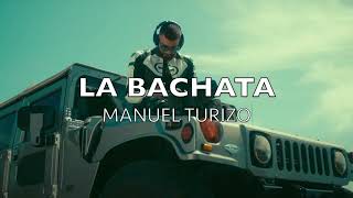 Manuel Turizo - La Bachata (Lyrics-Letra).