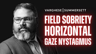 Field Sobriety Test Demonstration: What is Horizontal Gaze Nystagmus?