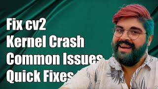 Fixing cv2.imshow() Kernel Crash: Common Issues and Solutions Explained