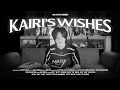 KAIRI'S WISHES?