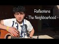 reflections - the neighbourhood (cover)