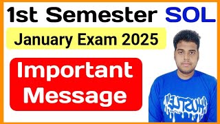 SOL 1st Semester Exam Important Message January 2025 | Du Sol 1st Semester important Video Exam 2025