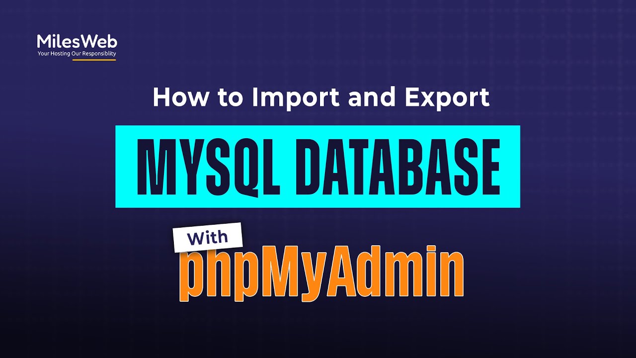 How To Import And Export The MySQL Database Using PhpMyAdmin In ...