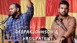 Latest Masih Song Live| Suno Ae Masih Ho | Brother @deepakjohnson \u0026 Brother Vasil Patric