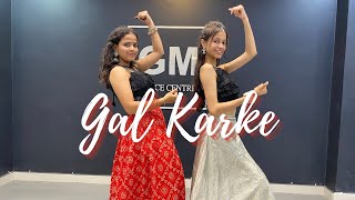 Gal Karke - Deepak Tulsyan Choreography |ft.@akshita.gmdance #gmdancecentre #itksquad #youtube