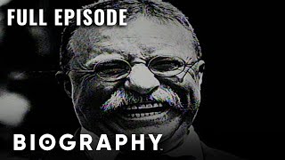 Theodore Roosevelt: Roughrider To Rushmore | Full Documentary | Biography