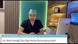 Sarı Nokta Hastalığı (Yaşa Bağlı Makula Dejenerasyonu)