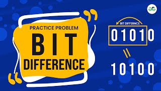 Bit difference | School Practice Problem | GeeksforGeeks