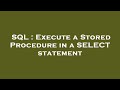 SQL : Execute a Stored Procedure in a SELECT statement
