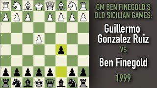 GM Ben Finegold's Old Sicilian Games: Guillermo Gonzalez Ruiz vs Ben Finegold '99