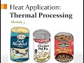 PART 1 - MODULE 3: HEAT APPLICATION or THERMAL PROCESSING AS FOOD PRESERVATION TECHNIQUE